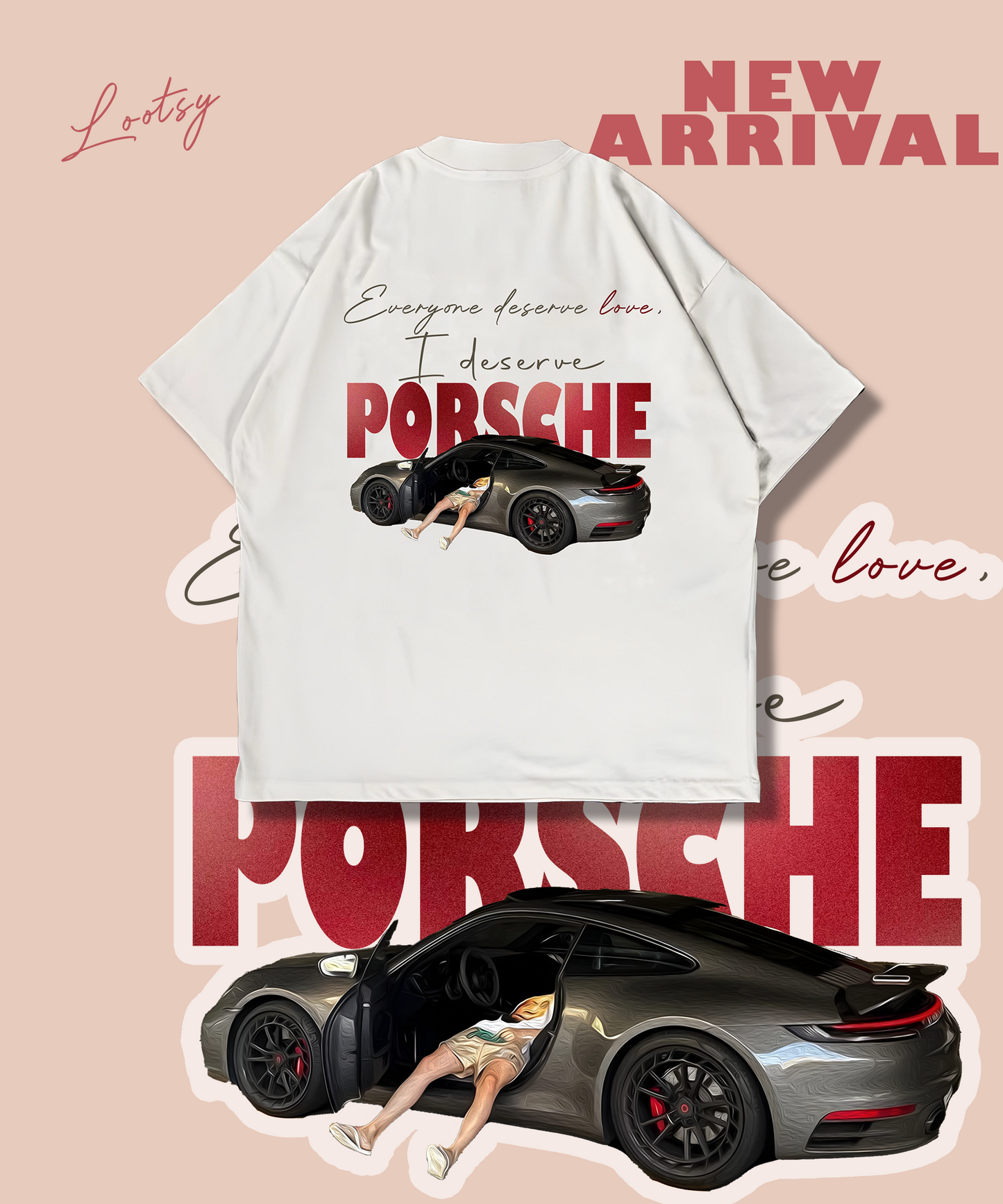 Everyone deserve love, I deserve Porsche - majica